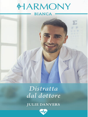cover image of Distratta dal dottore